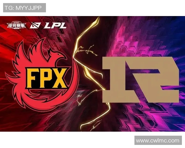 赛后复盘FPX与RNG的战术灵活性分析与S15电竞精彩瞬间回顾 赛后复盘FPX与RNG的战术灵活性分析与S15电竞精彩瞬间回顾